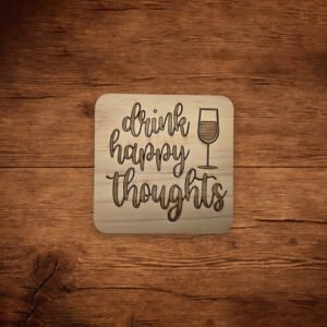Wood Coaster Drink Happy Thoughts