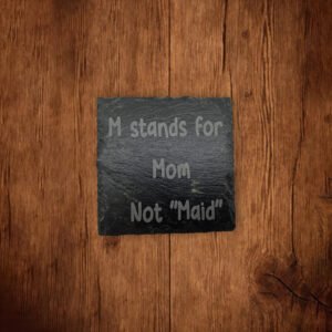 Slate Coaster - M stands for Mom